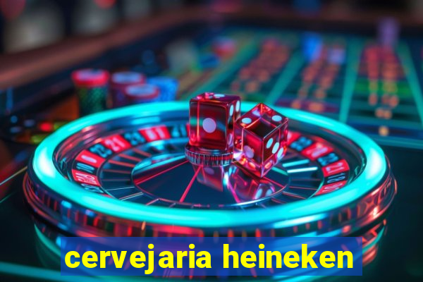 cervejaria heineken